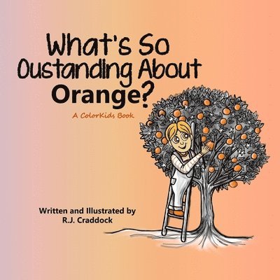 What's So Outstanding About Orange? 1