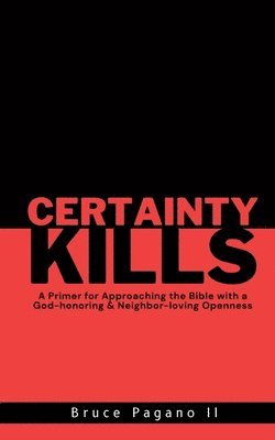 Certainty Kills