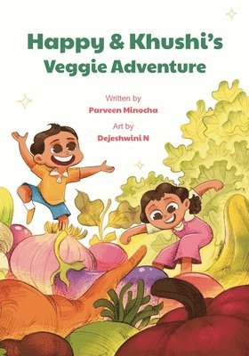 Happy & Khushi's Veggie Adventure 1