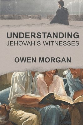 Hemant Mehta, Zak Lettercast, Owen Morgan - Understanding Jehovah's Witnesses, Häftad