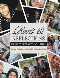 bokomslag Roots & Reflections Family Legacy Journal