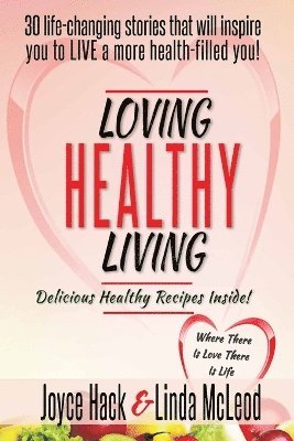 Loving Healthy Living 1