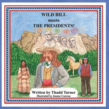 bokomslag Wild Bill Meets The Presidents!