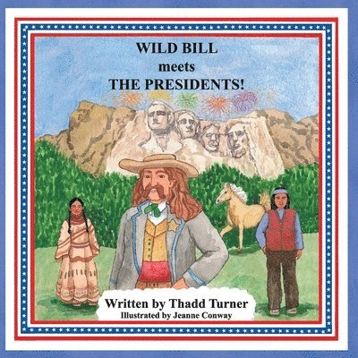 Wild Bill Meets The Presidents! 1