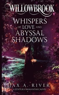 bokomslag Willowbrook Whispers of Love and Abyssal Shadows