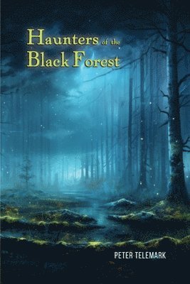 bokomslag Haunters of the Black Forest