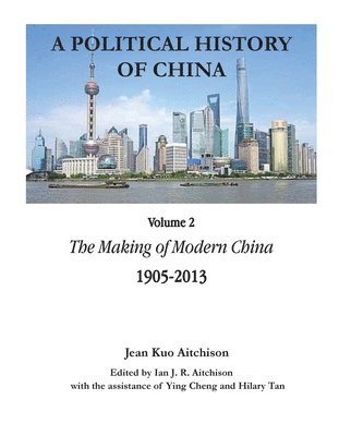 Jean Kuo Aitchison, Ian Aitchison - Political History of China Volume 2, Häftad