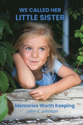 John E Johnson - We Called Her Little Sister, Häftad