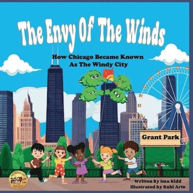 bokomslag The Envy of The Winds: How Chicago Became Known as the Windy City