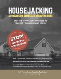 bokomslag Housejacking: A Foreclosure Defense and Homebuying Guide