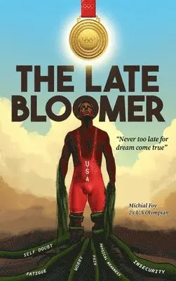 Michial J Foy - Late Bloomer, Inbunden. Tillgänglighet: Lägg i varukorg