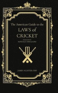 bokomslag American Guide to the Laws of Cricket