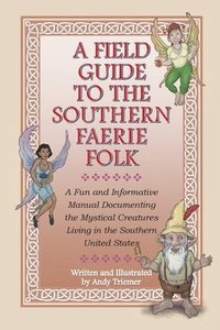 bokomslag Field Guide to the Southern Faerie Folk