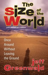 bokomslag The Size of the World: Once Around Without Leaving the Ground