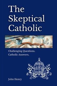 bokomslag Skeptical Catholic
