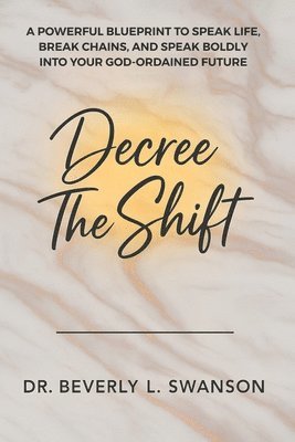 Decree the Shift