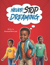 bokomslag Never Stop Dreaming