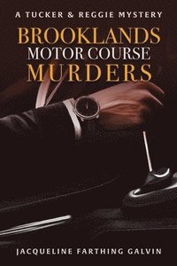 bokomslag The Brooklands Motor Course Murders