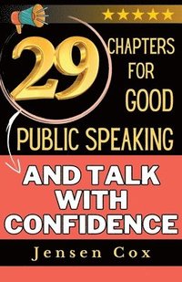 bokomslag 29 Chapters for Public Speaking and Talk with Confidence