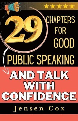 29 Chapters for Public Speaking and Talk with Confidence 1