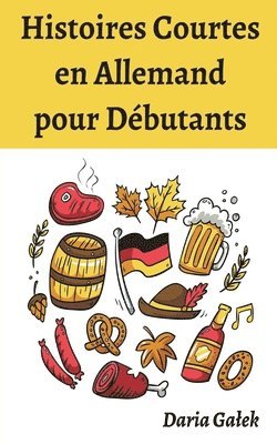 Daria Galek, Daria Ga¿ek - Histoires Courtes en Allemand pour Débutants, Häftad