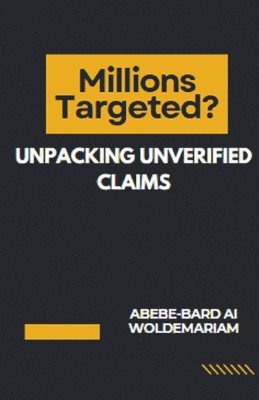 Millions Targeted? Unpacking Unverified Claims 1