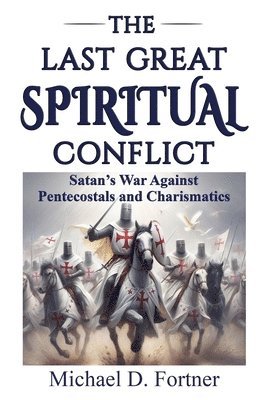 The Last Great Spiritual Conflict 1