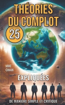 bokomslag 25 Théories du Complot Expliquées de Manière Simple et Critique