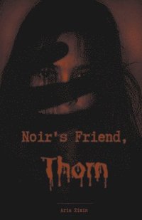 bokomslag Noir's Friend, Thorn