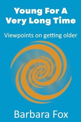 Barbara Fox - Young For a Very Long Time, Häftad