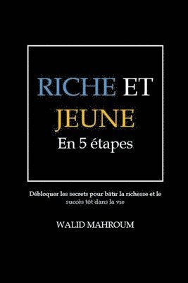 bokomslag Riche et Jeune en 5 Étapes
