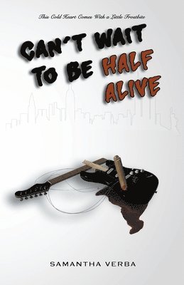 Can't Wait To Be Half Alive 1