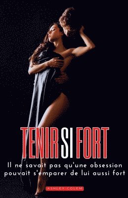 Tenir si Fort 1