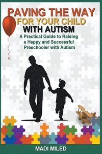 bokomslag Paving the Way for Your Child with Autism