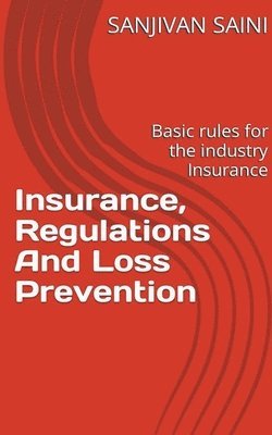 Insurance, regulations and loss prevention 1