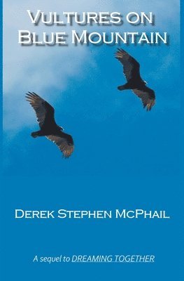 Derek Stephen McPhail - Vultures on Blue Mountain, Häftad