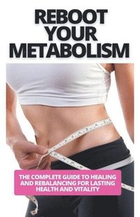 bokomslag Reboot Your Metabolism