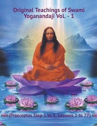 bokomslag Original Teachings of Swami Yoganandaji Vol. - 1