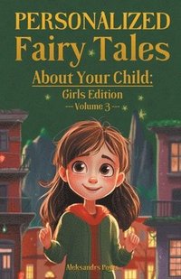 bokomslag Personalized Fairy Tales About Your Child