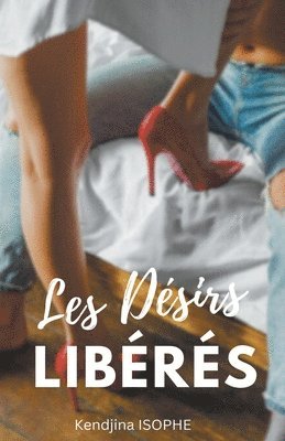 Les Dsirs Librs 1