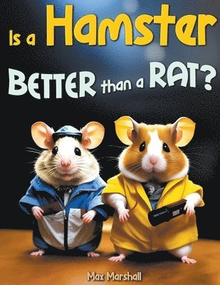 Is a Hamster Better than a Rat? 1