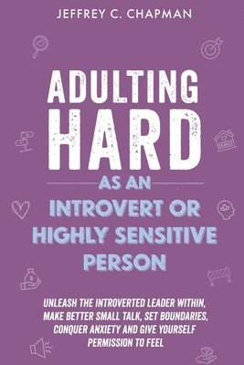 Adulting Hard as an Introvert or Highly Sensitive Person 1