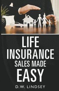 bokomslag Life Insurance Sales Made Easy