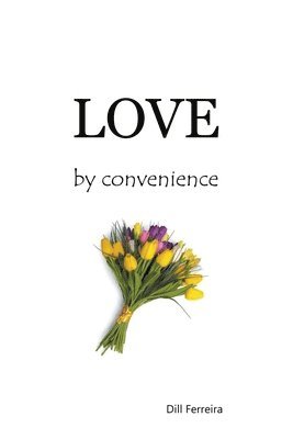 Dill Ferreira - Love By Convenience, Häftad
