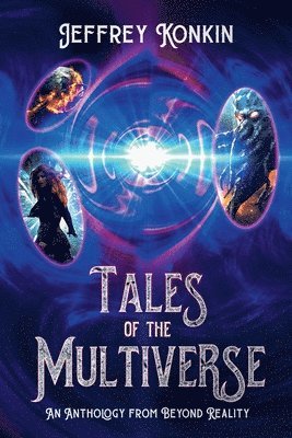 Tales of the Multiverse
