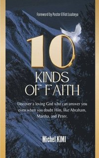 bokomslag 10 Kinds of FAITH
