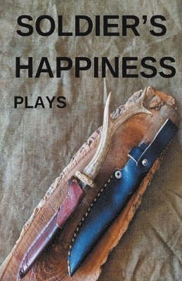 Volodymyr Serdiuk, Vasyl Kozhelyanko - Soldier's Happiness, Häftad