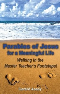 bokomslag Parables of Jesus for a Meaningful Life