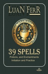 bokomslag 39 Spells Potions and Enchantments
