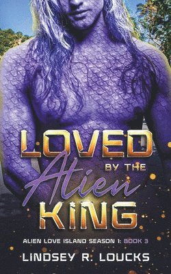 Loved by the Alien King